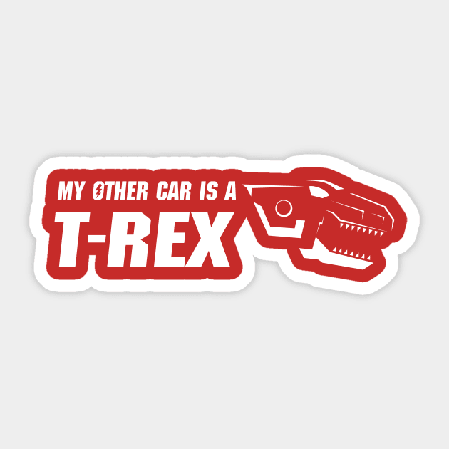 My Other Car is a T-Rex Sticker by StevenReeves